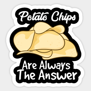 Potato Chips Are Always The Answer Sticker